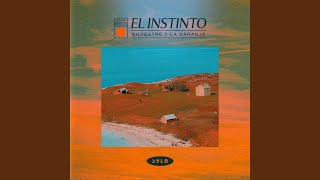 El Instinto - Silvestre y La Naranja