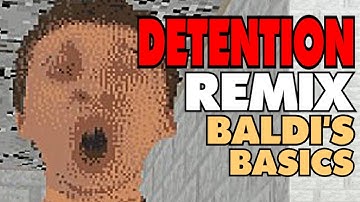 Detention! remix (Baldi