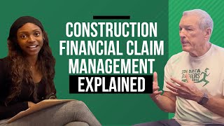 Construction Financial Claim Management EXPLAINED
