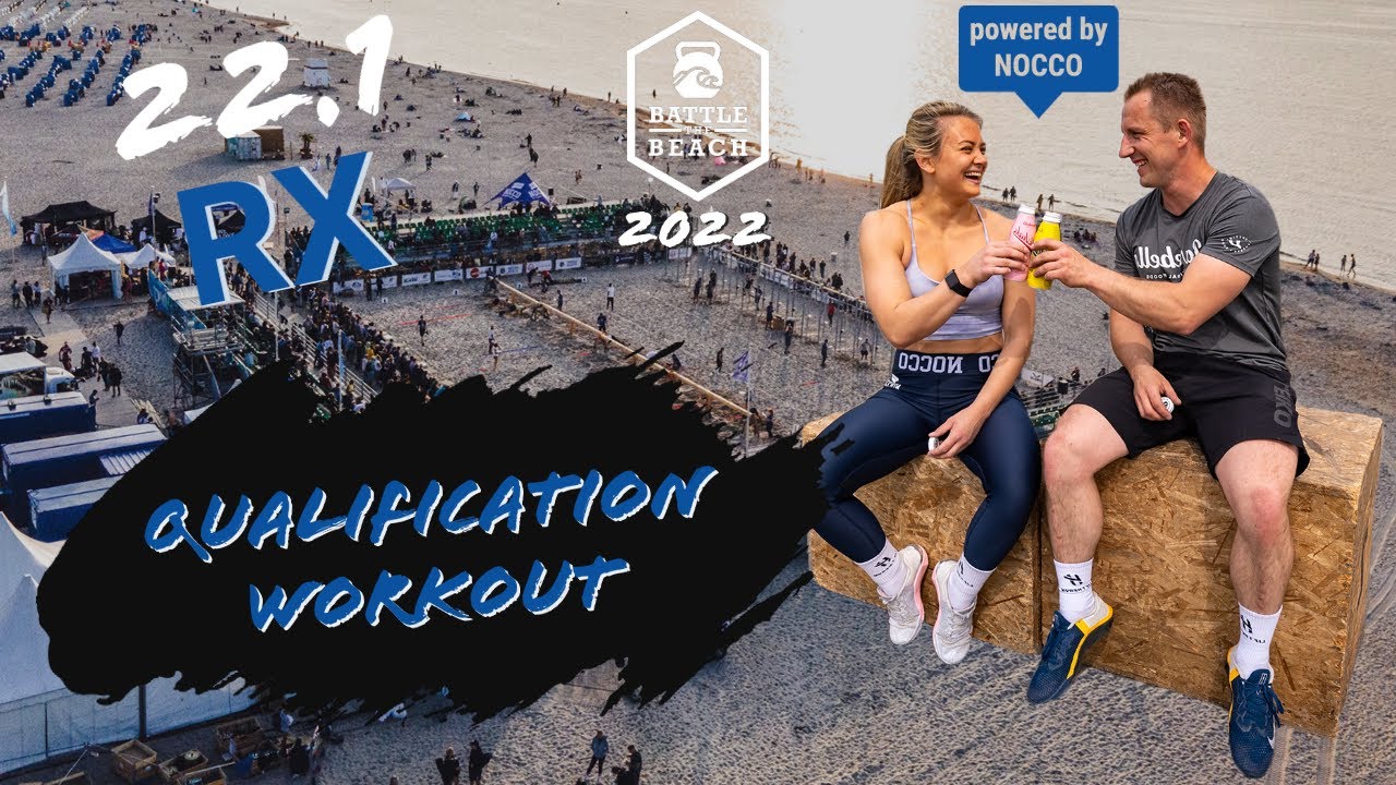 Qualification Workout | 22.1 RX | Battle The Beach 2022 at Rostock-Germany powered by NOCCO