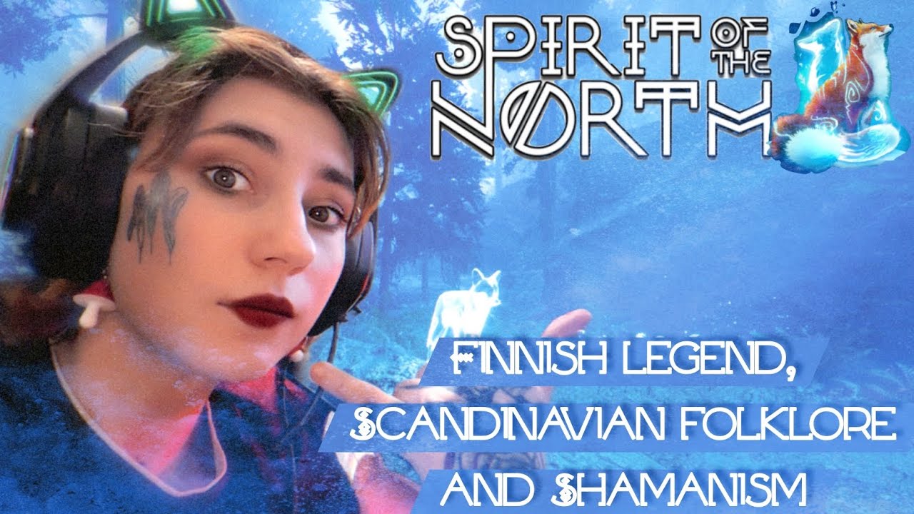 Spirit of The North: Finnish legend, Scandinavian folklore and Shamanism 