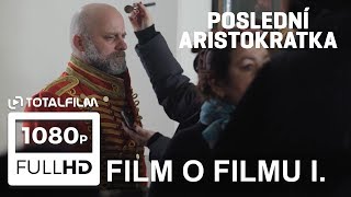Poslední aristokratka (2019) Jiří Vejdělek o filmu