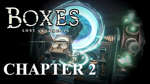Boxes: Lost Fragments Chapter 2 Walkthrough - Full Gameplay & Puzzle Solutions
