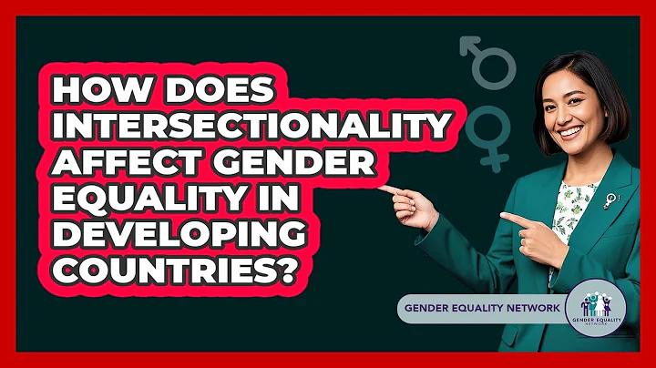 How Does Intersectionality Affect Gender Equality In Developing Countries? - Gender Equality Network