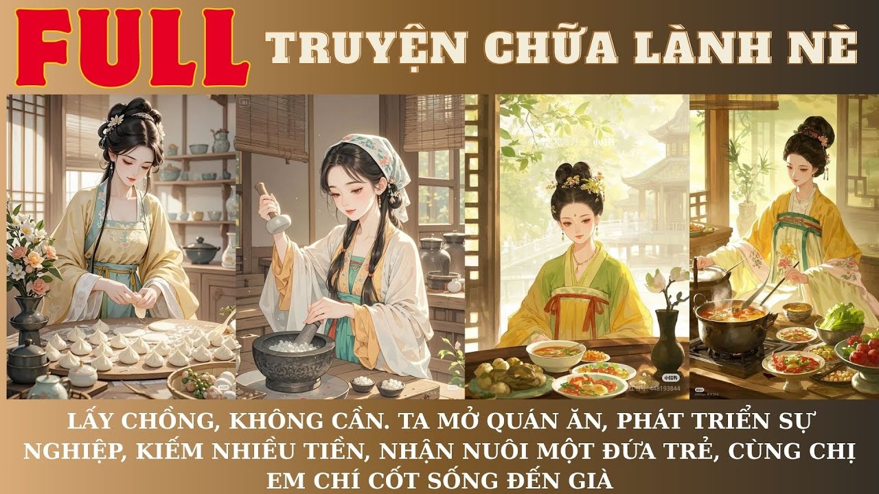 66.LẤY CHỒNG, KHÔNG CẦN. TA MỞ QUÁN ĂN KIẾM TIỀN, NHẬN NUÔI 1 ĐỨA TRẺ,  CÙNG CHỊ EM TỐT SỐNG TỚI GIÀ
