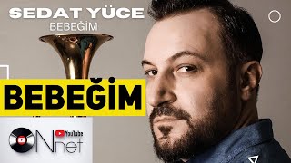 Sedat Yüce - Bebeğim