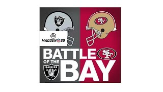 MADDEN 20 - GAMEPLAY Oakland raiders vs San Francisco 49ers final battle of the bay