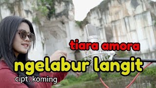 NGELABUR LANGIT - COVER TIARA AMORA OFFICIAL
