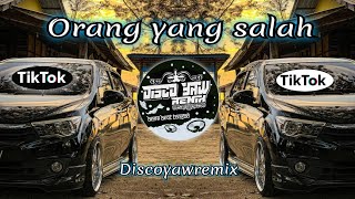 DISCO YAW REMIX - DJ ORANG YANG SALAH - (breaklatin) Viral