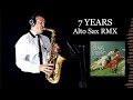 7 YEARS - Lukas Graham - Alto Sax RMX - Free score