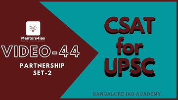 FREE CSAT Class for UPSC Prelims: Video 44- Problems on Partnership (Set-2)