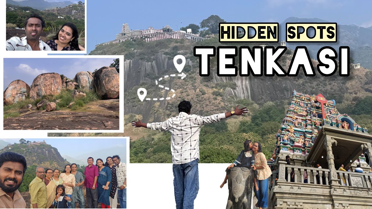 A DAY IN TENKASI HIDDEN SPOTS WITH FAMILY 