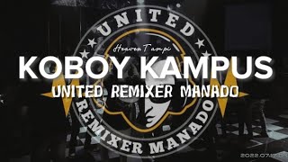 KOBOY KAMPUS | HEAVEN TAMPI | UNITED REMIXER MANADO 🎵 2022