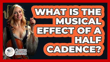 What Is the Musical Effect of a Half Cadence?
