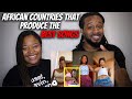 American Couple Reacts "Top 10 African Countries That Produce The Best Songs"