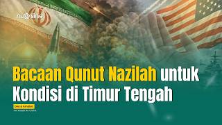 Reading of the Qunut Nazilah Prayer for the Middle East Region After the Israeli-US Attack on Iran
