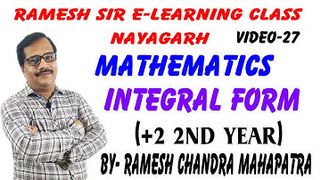 (VIDEO-27)RAMESH SIR e LEARNING CLASS NAYAGARH,INTEGRAL FORM