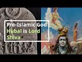 Preislamic arabian god hubal is lord siva with crescent moon and water on head