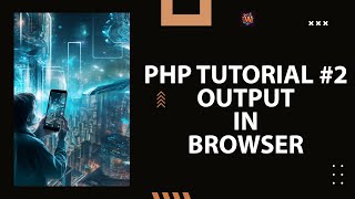 PHP Tutorial Bangla 2 | Output in Browser