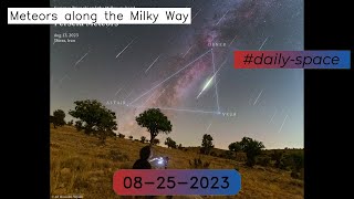Meteors along the Milky Way - 08-25-2023 News