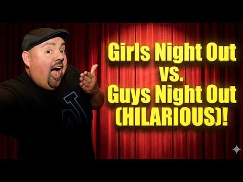 Gabriel Iglesias Girls Night Out Vs Guys Night Out HILARIOUS 