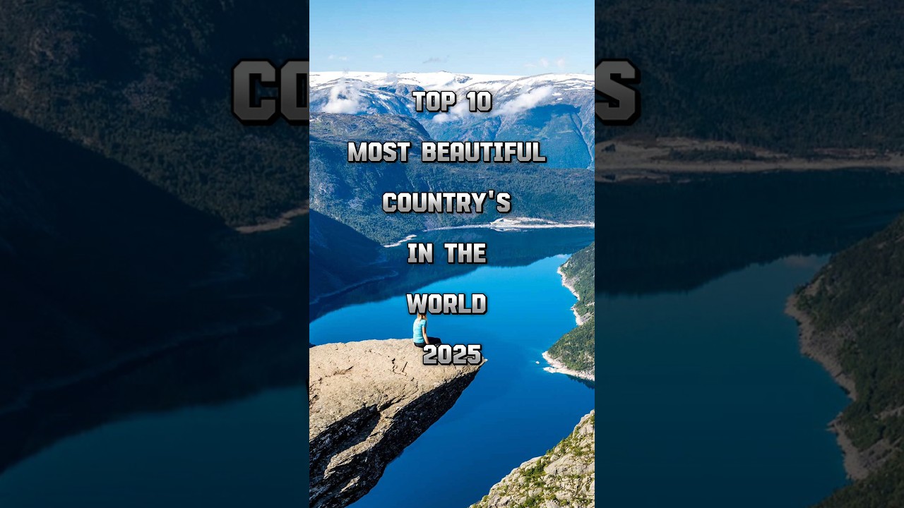 top 10 most beautiful country in the world 2025 || 