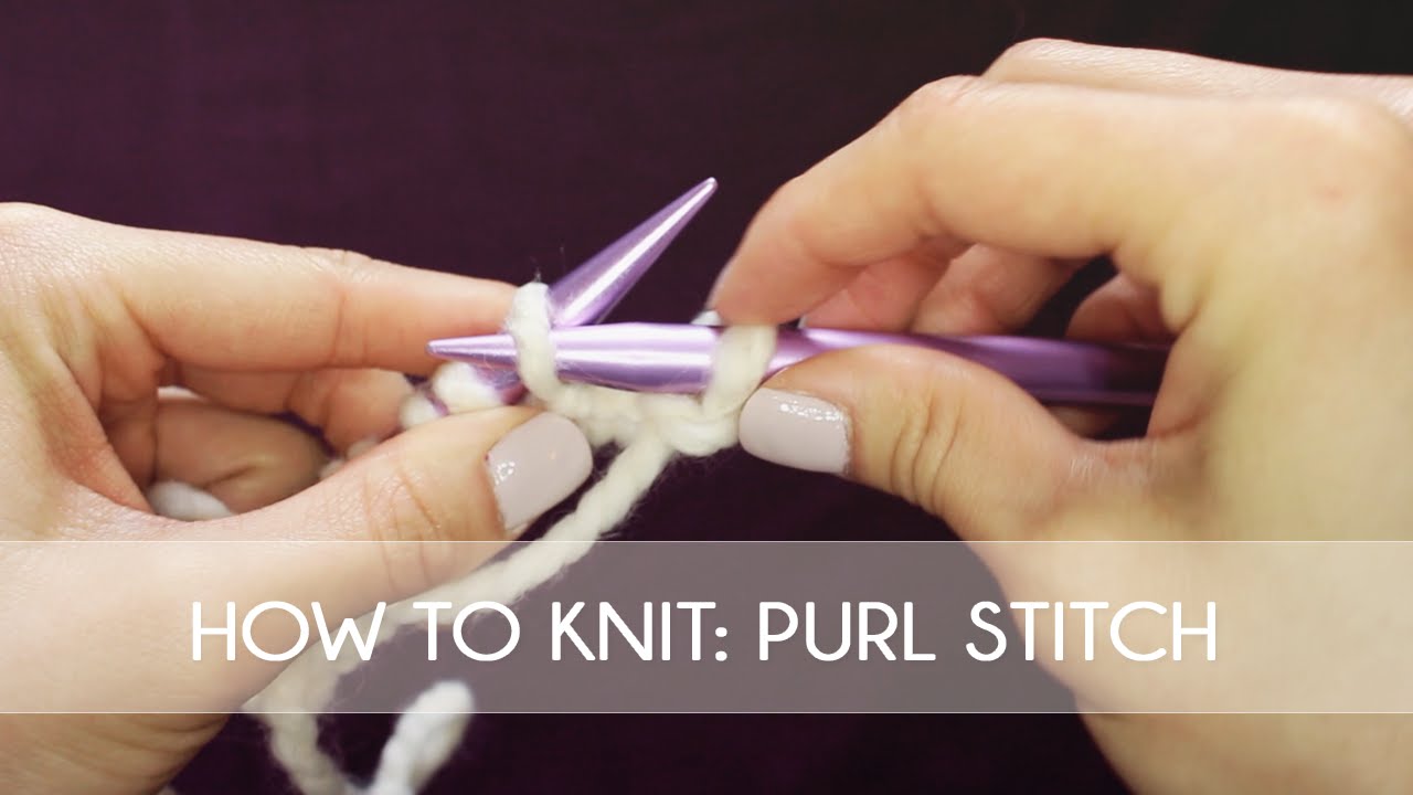 How To Knit Purl Stitch Beginner Tutorial