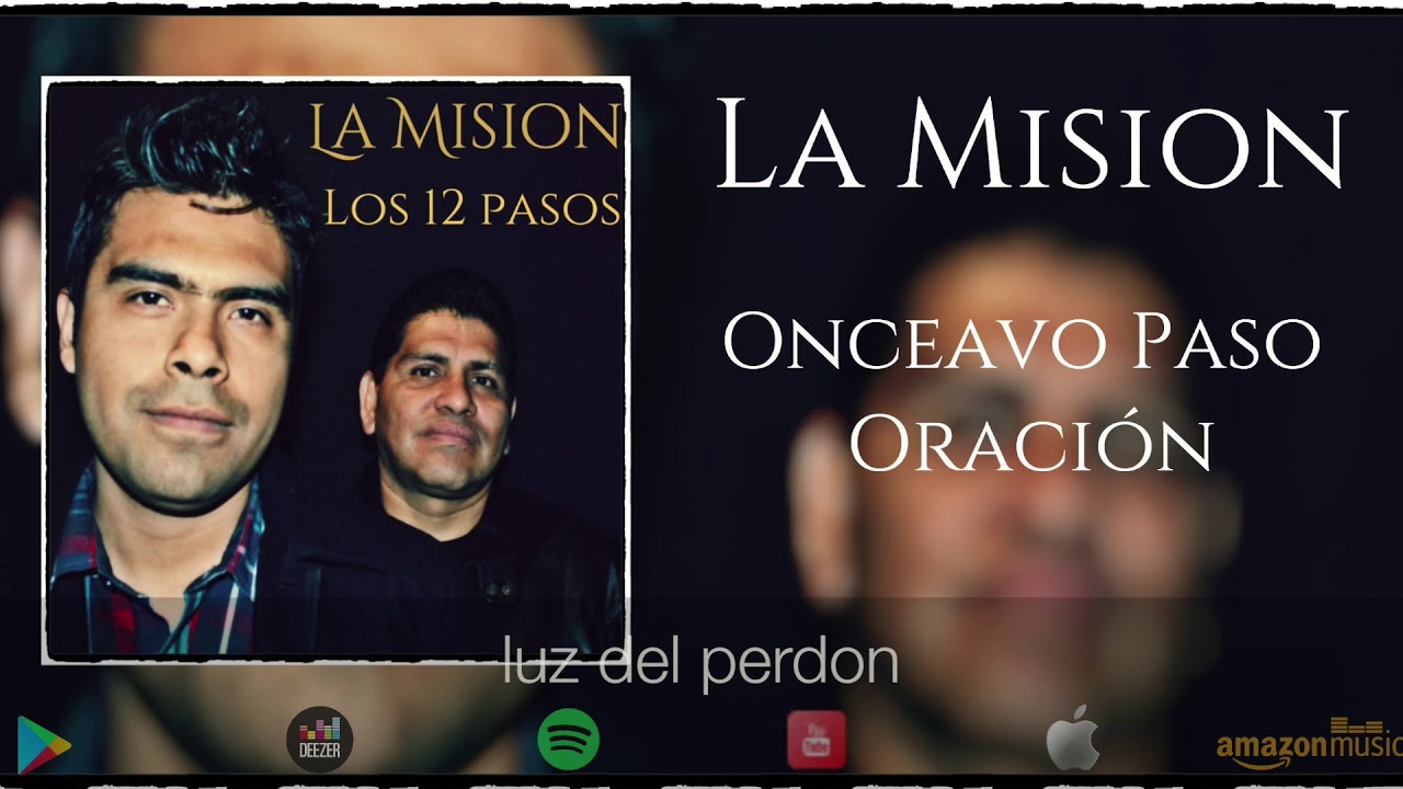 Onceavo Paso / Oración LA MISION YouTube