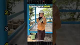 Hiburan Para Angler 🎣🤣
