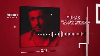 Jaloliddin Ahmadaliyev - Yurak (Remix By Dj Bobojon)