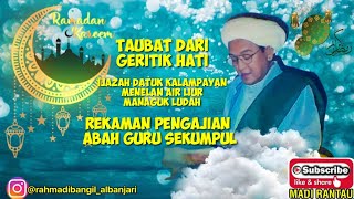 REPENTANCE FROM HEART WRONGNESS AND DIPLOMA || ABAH GURU SEKUMPUL @MADIRANTAU_OFFICIAL
