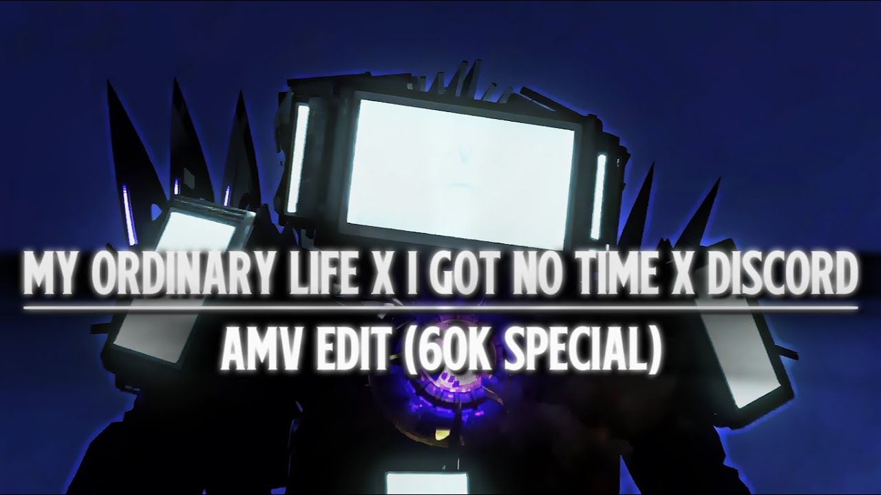 My Ordinary Life X I Got No Time X Discord - AMV Edit (60k Special)