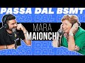 Le MILLE VITE di MARA! MARA MAIONCHI passa dal BSMT!