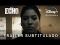 Echo  triler oficial subtitulado  disney