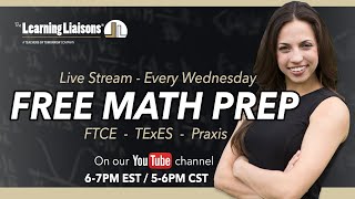Free Math Prep Wednesdays | Hot Topics Math [FTCE, TExES & Praxis] - May 10, 2023