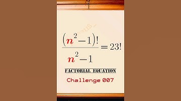 Factorial equation—Challenge 007 #viralmath #exponentialequations  #mathschallenge #mathsproblems