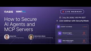 How to Secure AI Agents and MCP Servers (SecurityWeek Webinar)