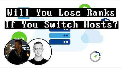 Will Your Website Lose Rankings If You Switch Hosting Providers?