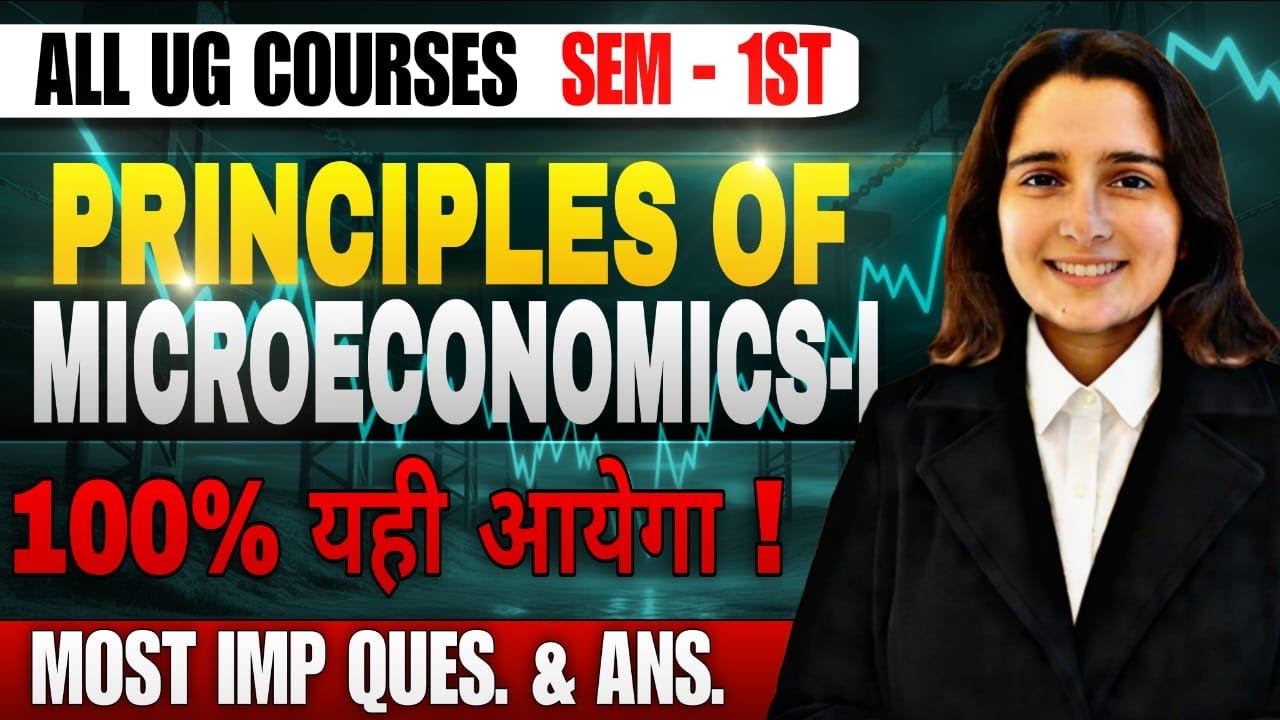 Principles of Microeconomics - I | Most Important Questions & Answers | All UG Courses 1st Semester