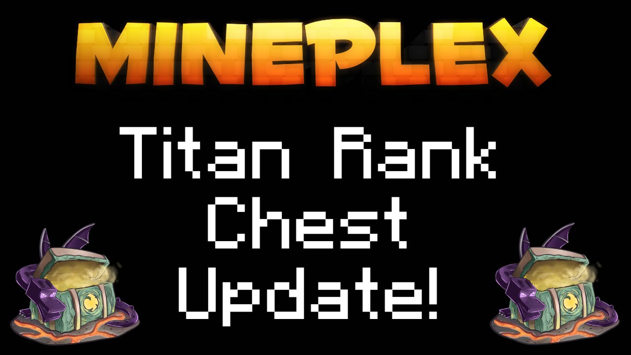 MINEPLEX TITAN RANK CHEST UPDATE! - YouTube