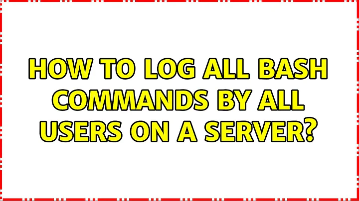 Ubuntu: How to log all Bash commands by all users on a server? (4 Solutions!!)