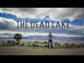 Мертвое озеро / The Dead Lake / Калифорния / 4K  (Remastered)