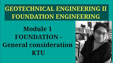 GEOTECHNICAL ENGINEERUNG II.....MODULE I...PART 3....FOUNDATION&  SHALLOW FOUNDATION.