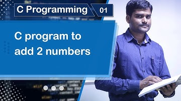 C program to add two numbers - C Practical Program 01 🚀