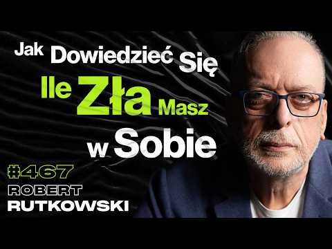 #467 Co Mężczyźni Próbują Ukryć Alkoholem? Jak Wóda Niszczy Polskie Społeczeństwo? Robert Rutkowski