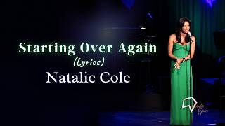 Natalie Cole - Starting Over Again (Lyrics)