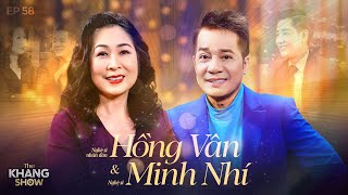 EP 58 | NSND Hồng Vân - Minh Nhí:“Minh thường hay giận tôi, và tôi như v.ú em luôn chủ động làm hoà”