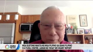 What We Heard Report para sa pagpapatayo ng Filipino Cultural Centre, inilabas | OMNI News Filipino