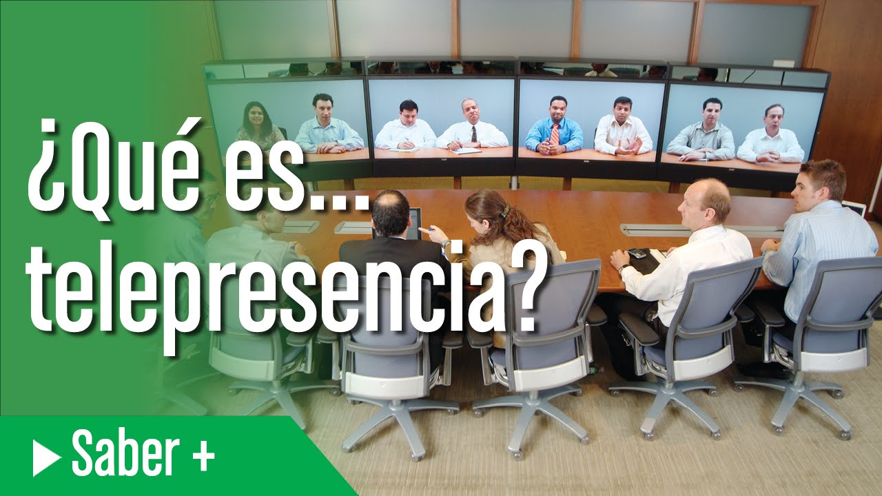 ¿Qué es la Telepresencia?