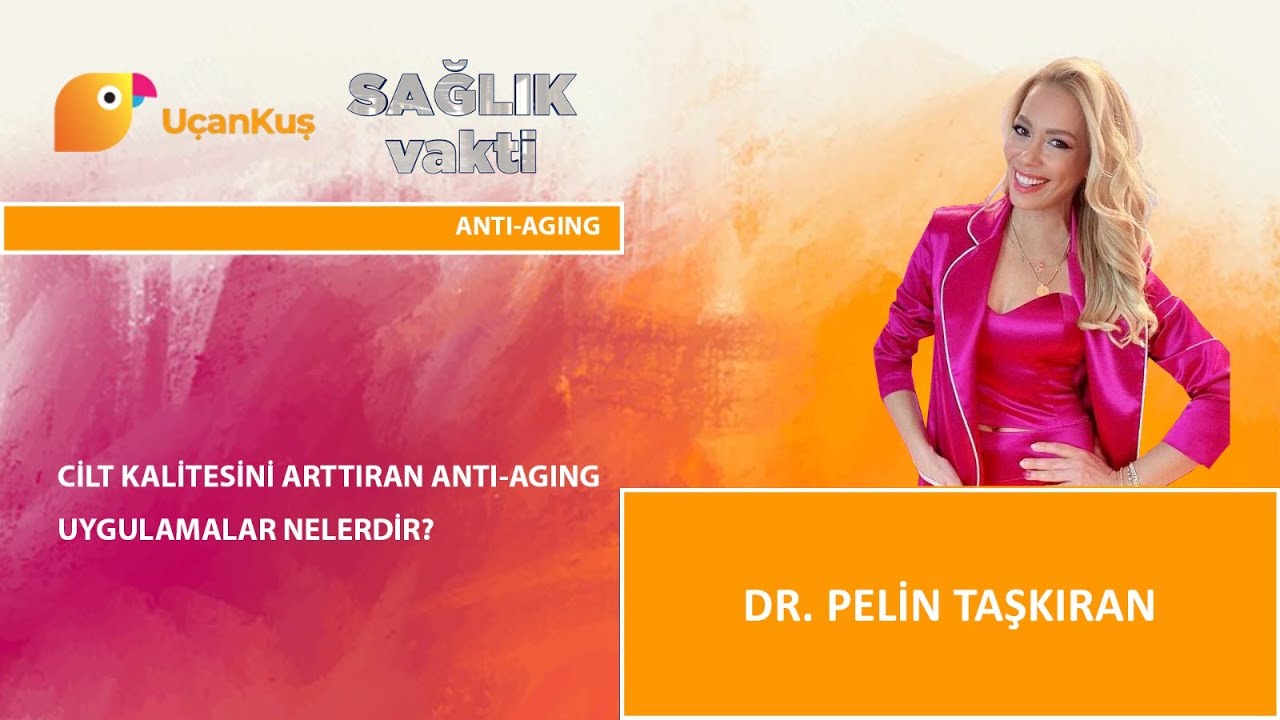 Güzelliğe Giden Yol Nasıl Başlar ? | Dr. Pelin Taşkıran | Sağlık Vakti